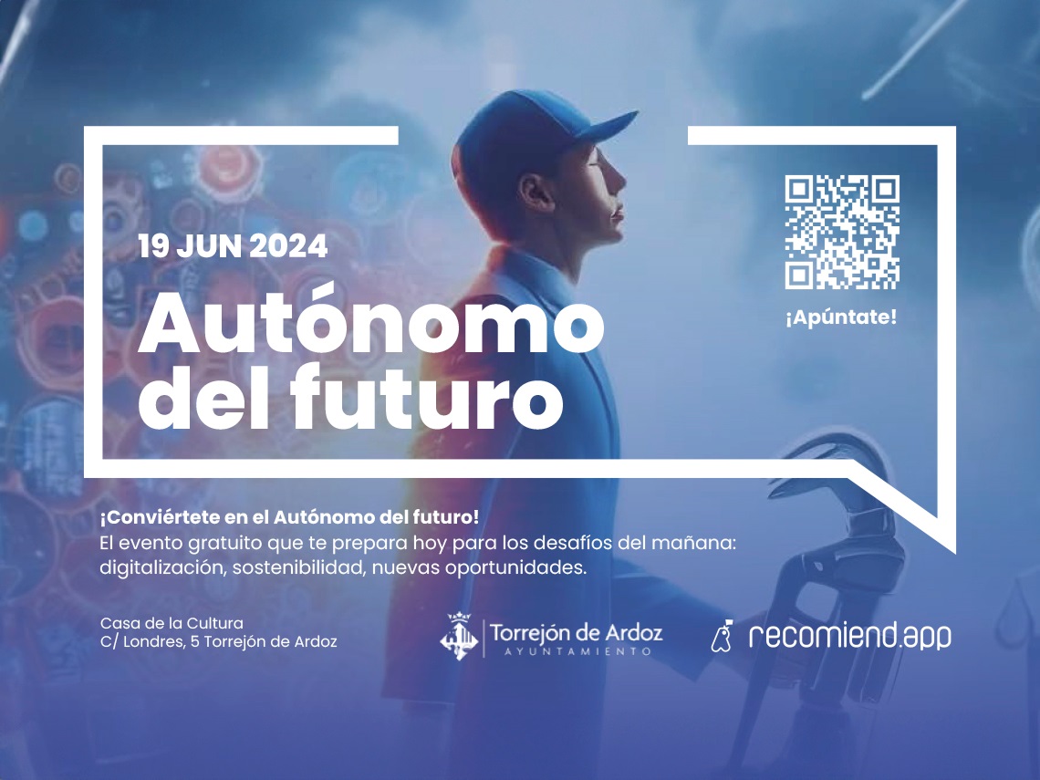 Mañana miércoles, 19 de junio, Torrejón de Ardoz acogerá el evento "Autónomo del Futuro", que busca preparar a los autónomos para enfrentarse a los nuevos desafíos del mercado 