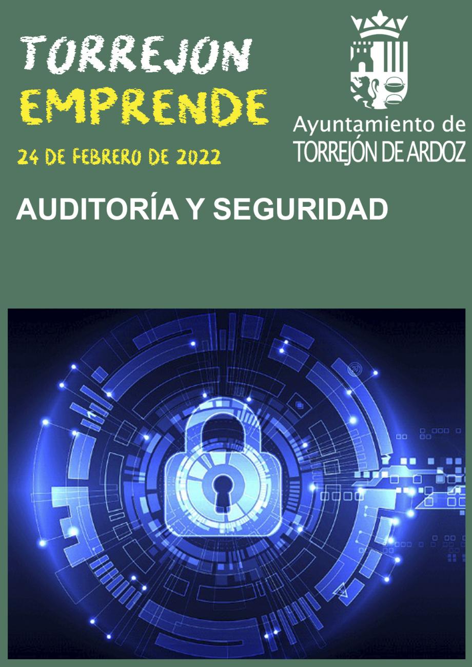 Torrejón emprende: Auditoría y seguridad 24-02-2022