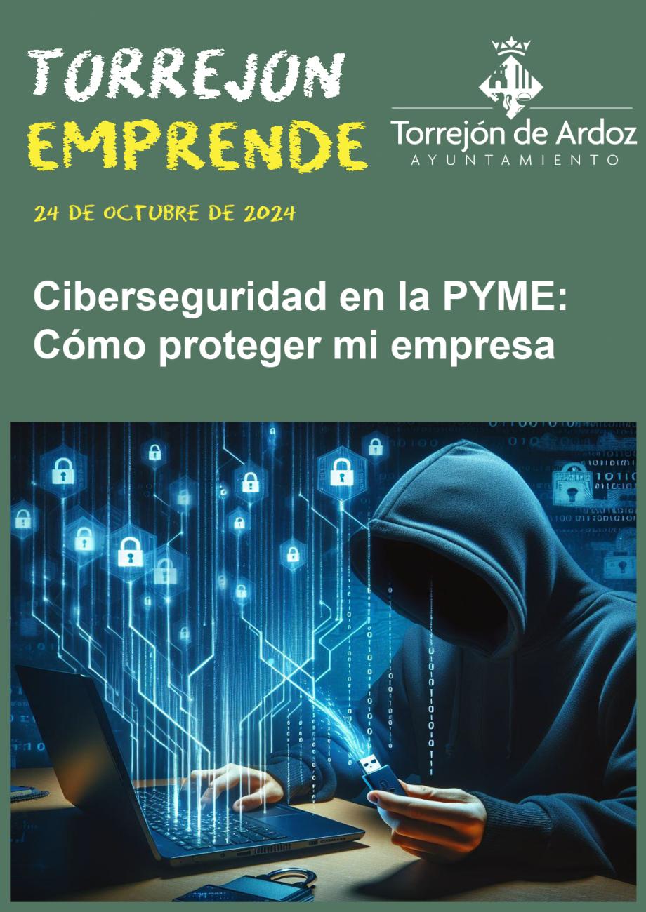 Jornadas Torrejón Emprende - Cyberseguridad en la PYME (24-10-2024)