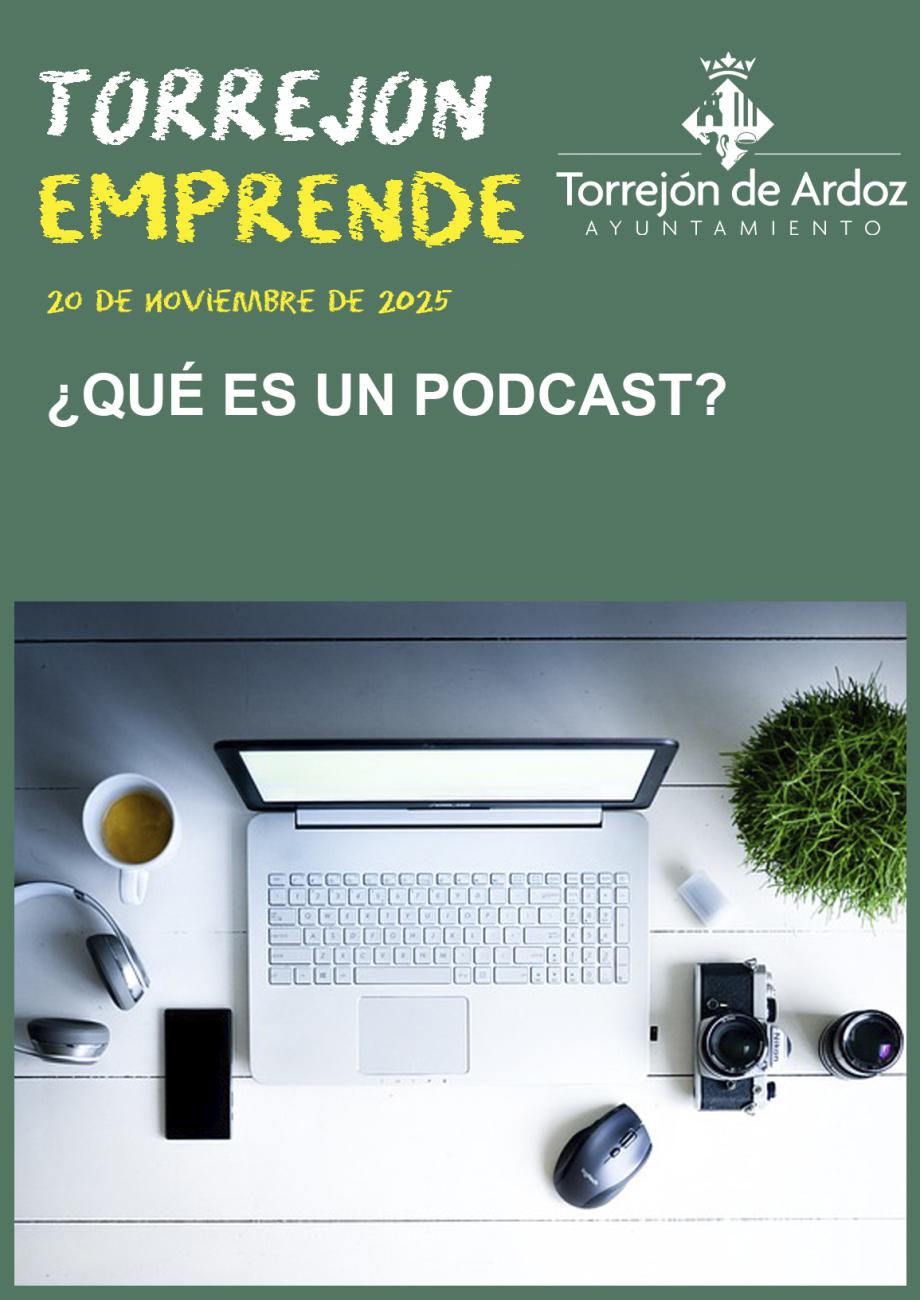 Torrejón Emprende - Qué es un podcast (20-11-2025)